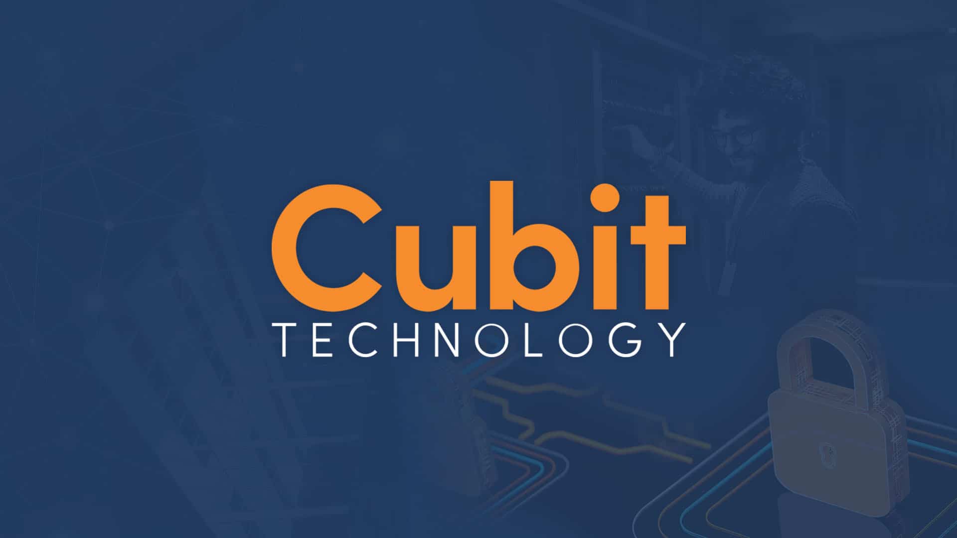 Cubit Technology Video