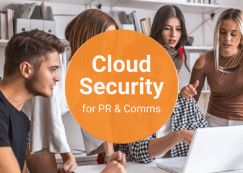 Cloud Security for PR and Comms Agencies