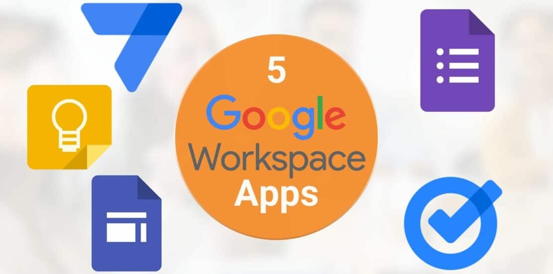 5 google workspace apps