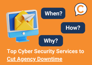 Top Cyber Security Services to Cut Agency Downtime
