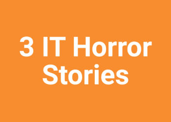 3 IT Horror Stories